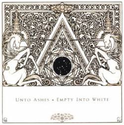 Unto Ashes : Empty Into White